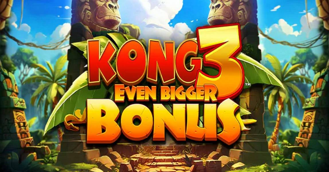 Kong 3 Even Bigger Bonus